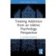 Treating Addiction from an Islamic Psychology Perspective