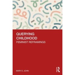 Querying Childhood: Feminist Reframings
