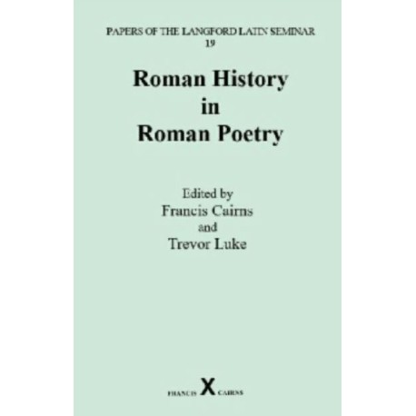 Roman History in Roman Poetry