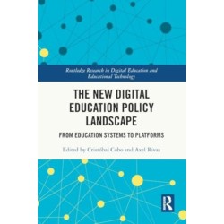 The New Digital Education Policy Landscape: From Education Systems to Platforms