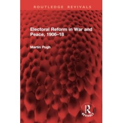 Electoral Reform in War and Peace, 1906–18