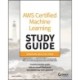 AWS Certified Machine Learning Engineer Study Guide: Associate (MLA-C01) Exam