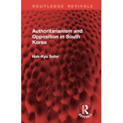 Authoritarianism and Opposition in South Korea