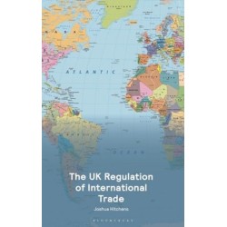 The UK Regulation of International Trade