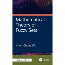 Mathematical Theory of Fuzzy Sets