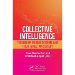 Collective Intelligence: The Rise of Swarm Systems and their Impact on Society
