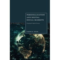 Personalization and Digital Social Markets: Disrupting the Capitalist Economy