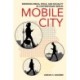 Mobile City: Emerging Media, Space, and Sociality in Contemporary Berlin