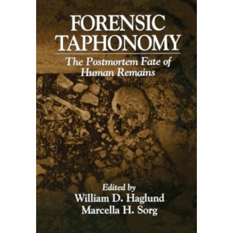 Forensic Taphonomy: The Postmortem Fate of Human Remains