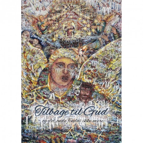 Tilbage til Gud: og det onde findes ikke mere - selvbiografisk kunstbog