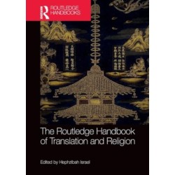 The Routledge Handbook of Translation and Religion