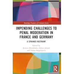 Impending Challenges to Penal Moderation in France and Germany: A Strained Restraint