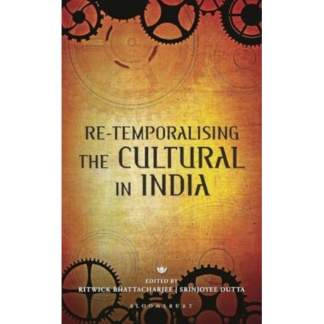 Re-temporalising the Cultural in India