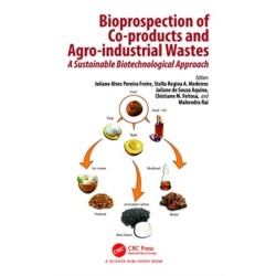 Bioprospection of Co-products and Agro-industrial Wastes: A Sustainable Biotechnological Approach