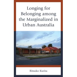 Longing for Belonging among the Marginalized in Urban Australia