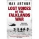 Lost Voices of the Falklands War: Their story. In their words.