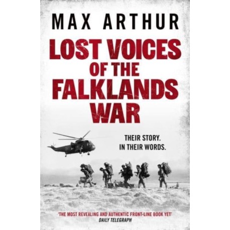 Lost Voices of the Falklands War: Their story. In their words.