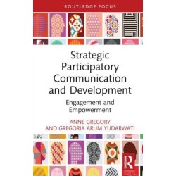 Strategic Participatory Communication and Development: Engagement and Empowerment
