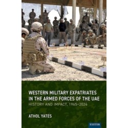 Western Military Expatriates in the Armed Forces of the UAE: History and Impact, 1965–2024
