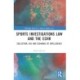 Sports Investigations Law and the ECHR: Collection, Use and Exchange of Intelligence