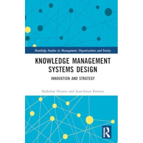 Knowledge Management Systems Design: Innovation and Strategy