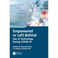 Empowered or Left Behind: Use of Technology During COVID-19
