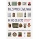 The Spanish Civil War in 100 Objects: A Material History of the Conflict and its Legacy