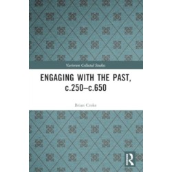 Engaging with the Past, c.250-c.650
