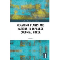 Renaming Plants and Nations in Japanese Colonial Korea