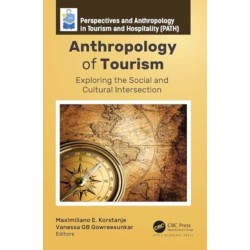 Anthropology of Tourism: Exploring the Social and Cultural Intersection