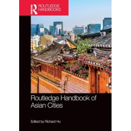 Routledge Handbook of Asian Cities