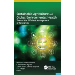 Sustainable Agriculture and Global Environmental Health: Toward the Efficient Management of Resources