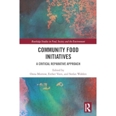 Community Food Initiatives: A Critical Reparative Approach