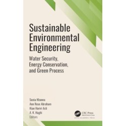 Sustainable Environmental Engineering: Water Security, Energy Conservation, and Green Processes