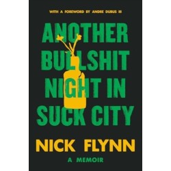 Another Bullshit Night in Suck City - A Memoir: A Memoir, 20th Anniversary Edition