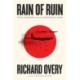 Rain of Ruin - Tokyo, Hiroshima, and the Surrender of Japan: Tokyo, Hiroshima, and the Surrender of Japan