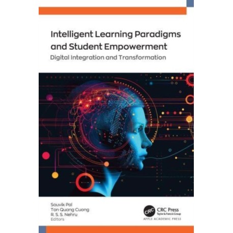 Intelligent Learning Paradigm and Student Empowerment: Digital Integration and Transformation