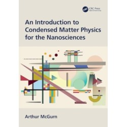 An Introduction to Condensed Matter Physics for the Nanosciences
