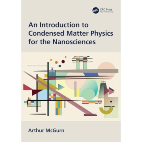 An Introduction to Condensed Matter Physics for the Nanosciences