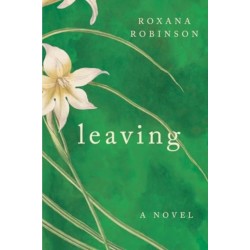 Leaving - A Novel