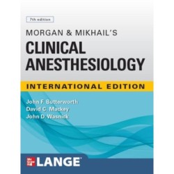 IE Morgan and Mikhail's Clinical Anesthesiology