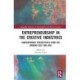 Entrepreneurship in the Creative Industries: Contemporary Perspectives from the Arabian Gulf and Asia