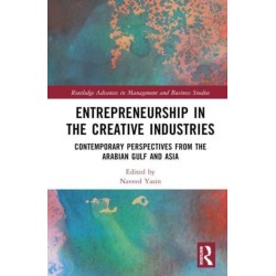 Entrepreneurship in the Creative Industries: Contemporary Perspectives from the Arabian Gulf and Asia