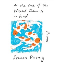 At the End of the World There Is a Pond - Poems: Poems