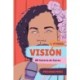 Vision (Vision Spanish Language Edition) - Mi historia de fuerza: Mi Historia De Fuerza/ My Story of Strength