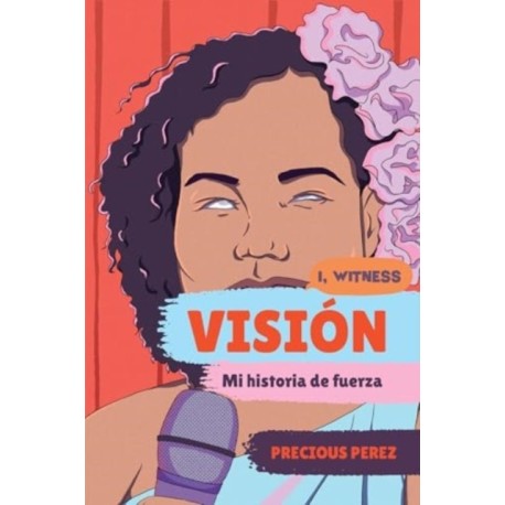Vision (Vision Spanish Language Edition) - Mi historia de fuerza: Mi Historia De Fuerza/ My Story of Strength