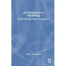 An Introduction to Psychology: Global Outlook, Indian Perspectives