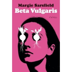 Beta Vulgaris - A Novel