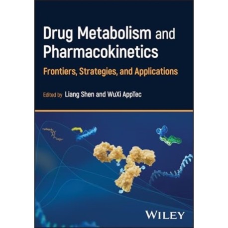 Drug Metabolism and Pharmacokinetics: Frontiers, Strategies, and Applications