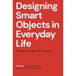 Designing Smart Objects in Everyday Life: Intelligences, Agencies, Ecologies
